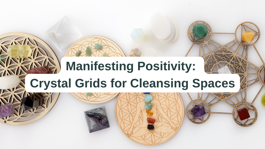 Manifesting Positivity: Crystal Grids for Cleansing Spaces